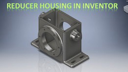 Reducer Housing in Inventor || Inventor Tutorial || Inventor Drawing Tutorial || 3d Modelling Cad