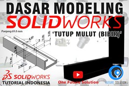 SolidWorks Tutorial Indonesia #016 (Eng Sub) - Dasar (Basic) Modeling "Tutup Mulut (Bibir)"
