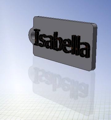 Isabella Name Tag  Key chain Fob Zipper Tag 2x1x02in 50x25x5mm | 3D