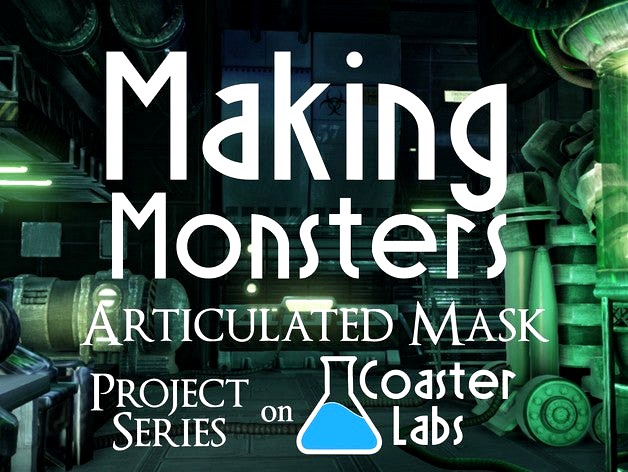 Making Monsters: 10 Servo Articulating Mask Kit by CoasterLabs