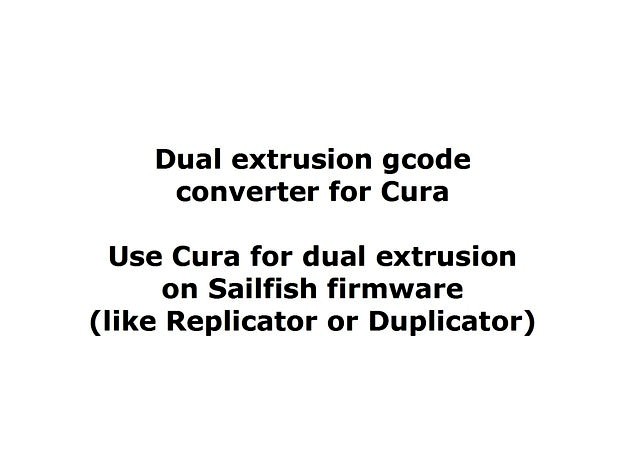 gcode converter to make Cura dual extrusion work with Sailfish by LarNil