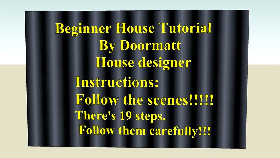 House tutorial