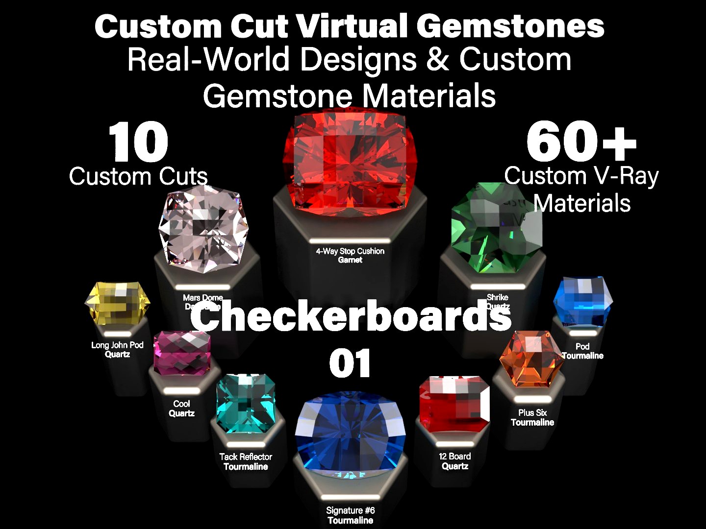 Checkerboards 01 - Custom Cut Gemstones + Custom V-Ray Materials