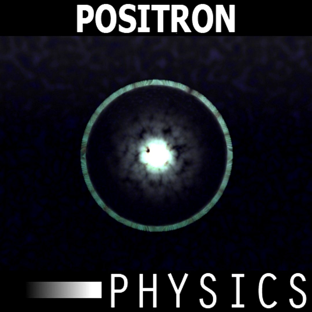 Positron - Particle Physics