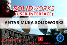 SolidWorks Tutorial Indonesia #006 (Eng Sub) - Antar Muka SolidWorks (User Interface)