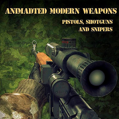 Animated Modern Weapons and Arms Pistols Shotguns and Snipers with SFX