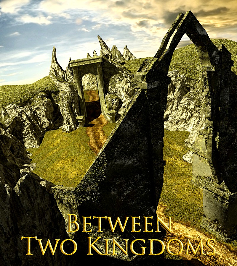 Between Two Kingdoms
