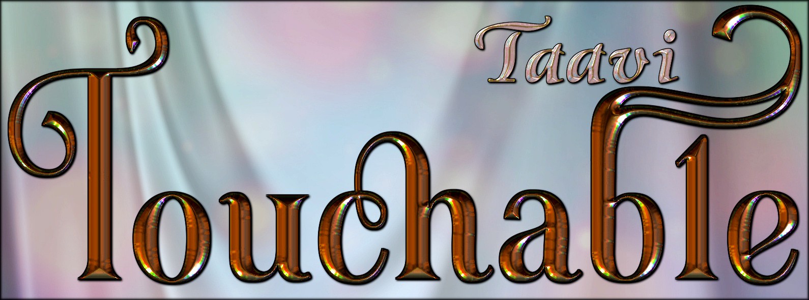Touchable Taavi