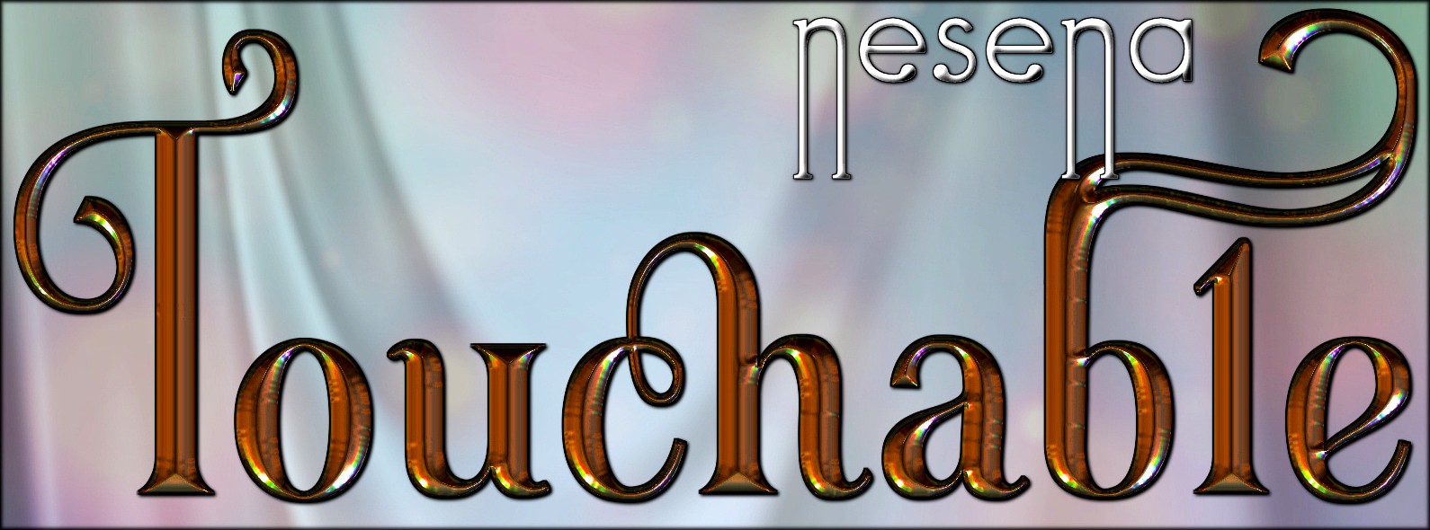 Touchable Nesena