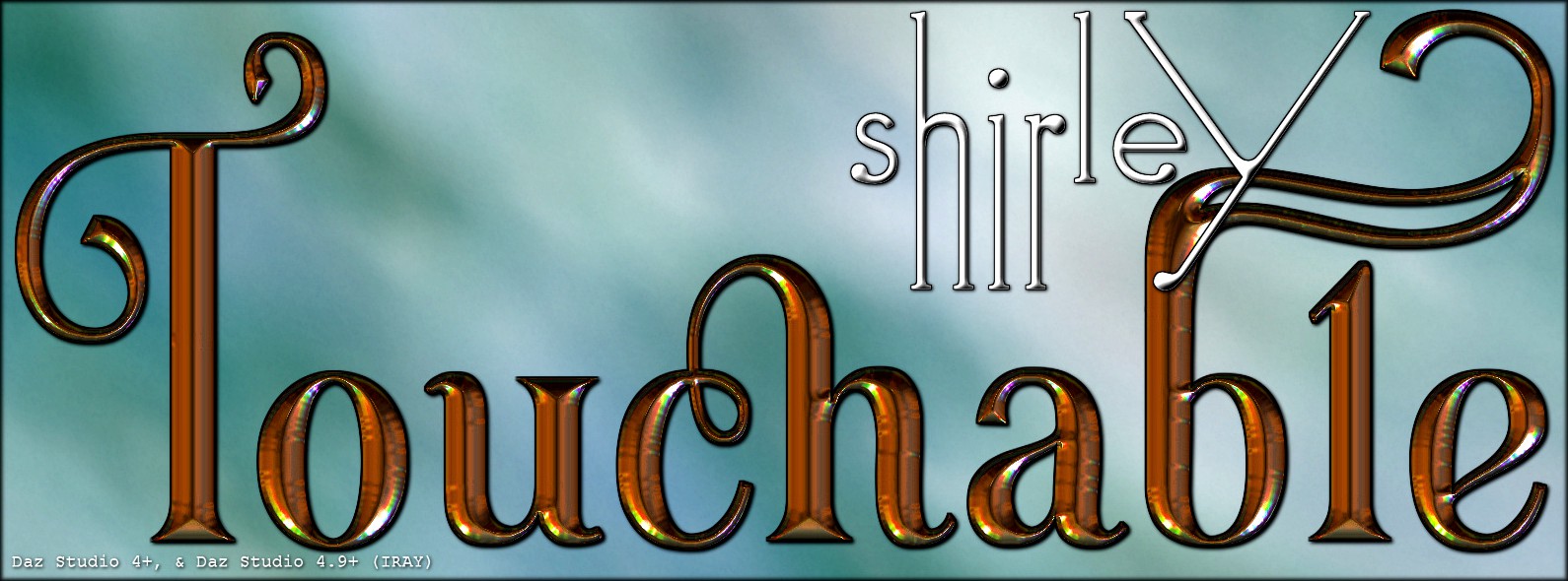 Touchable Shirley