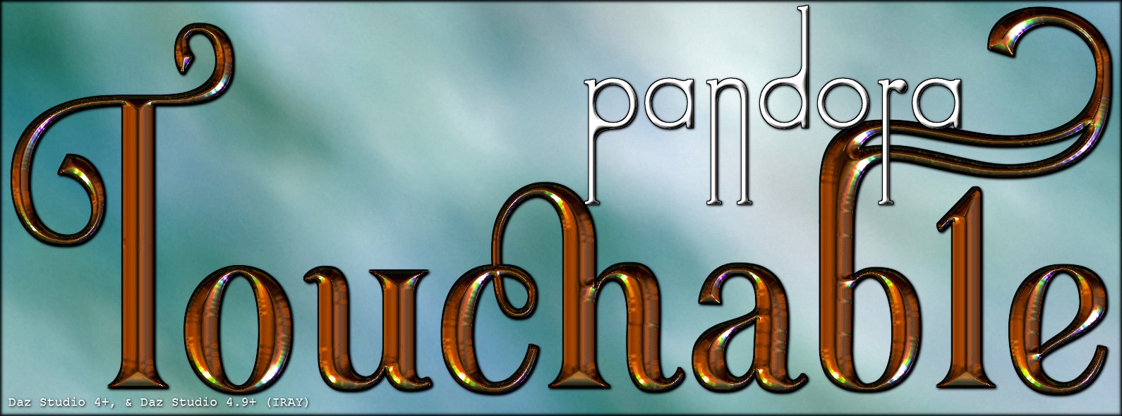 Touchable Pandora