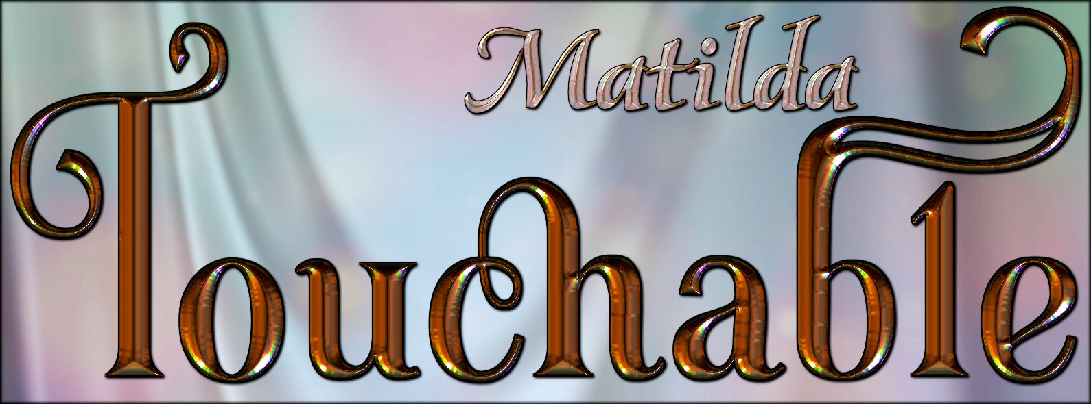 Touchable Matilda