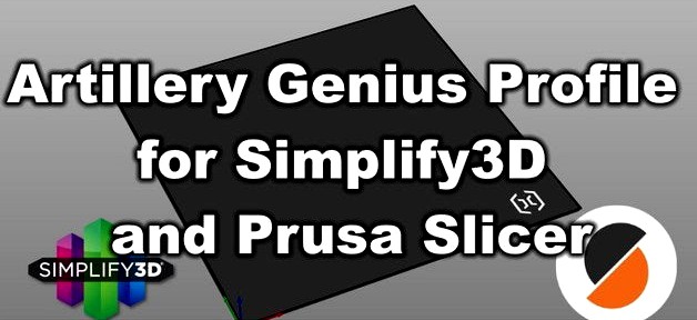 Artillery Genius Profile for Simplify3D and Prusa Slicer and Custom Buildplates