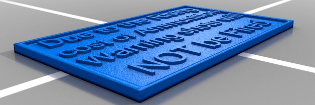 Due to the Rising cost of Ammunition Warning shots will NOT be Fired