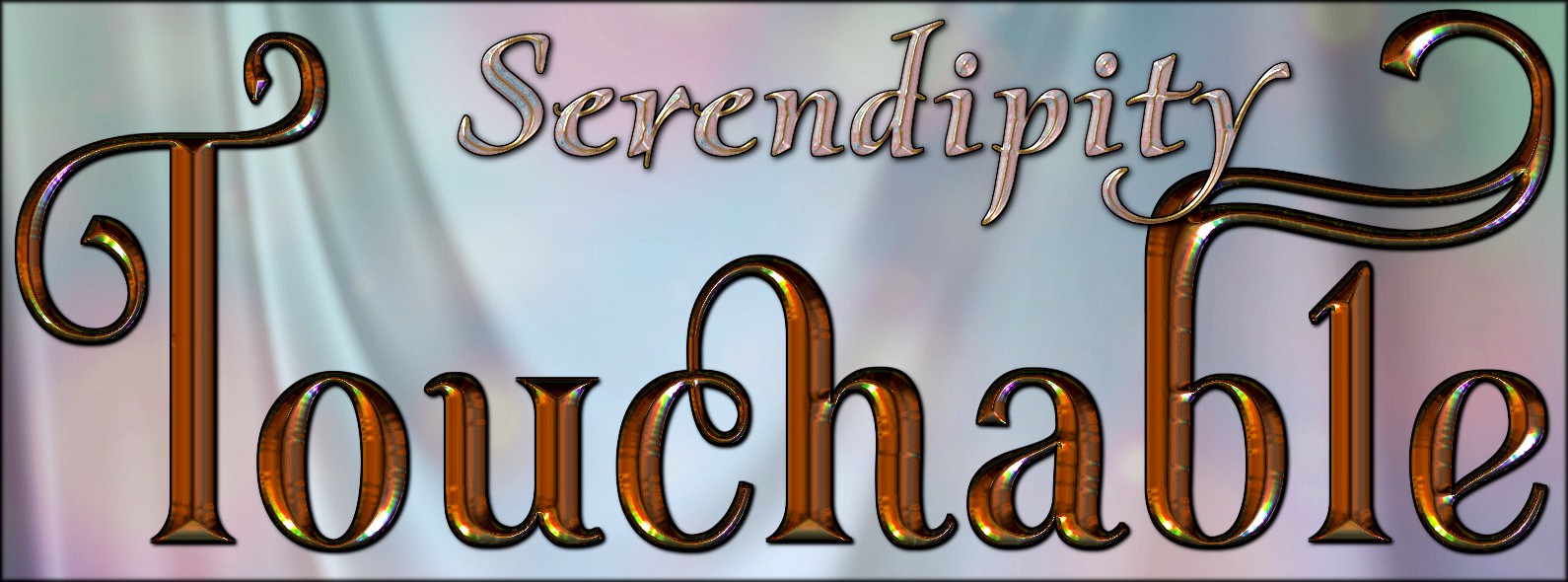 Touchable Serendipity