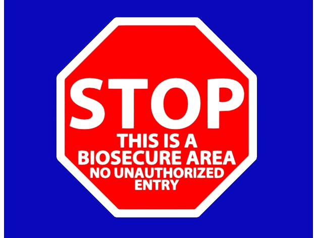 STOP, THIS IS A BIOSECURE AREA, SIGN