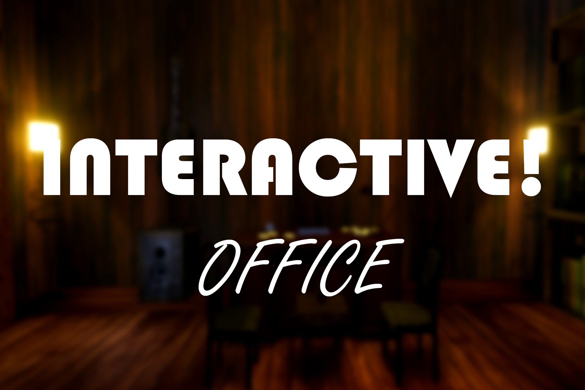 INTERACTIVE! Office