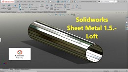 Solidworks Sheet Metal 1.5.- Loft Command