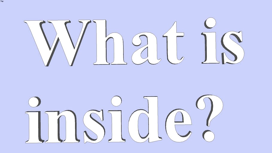 What is inside?