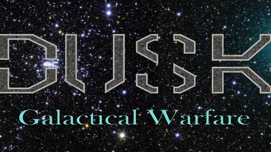 Dusk: Galactical Warfare