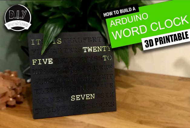 Arduino Word Clock - 3D Printable by DIY_Machines