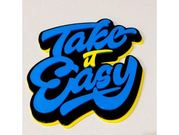 Take It Easy  by b3dmaker
