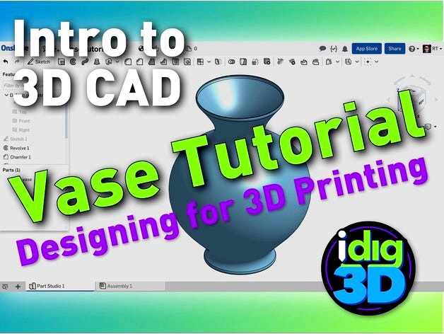 Vase Tutorial - Intro to CAD for 3D printing by idig3d