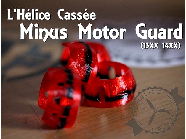 L'Hélice Cassée Minus Motor Guard (1306 and 1407) by ThomasSaintGeorgesMakes