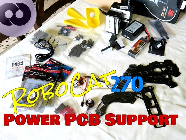 Power PCB Support RoboCat 270mm / Quadcopter Drone by _sOnGoKu_