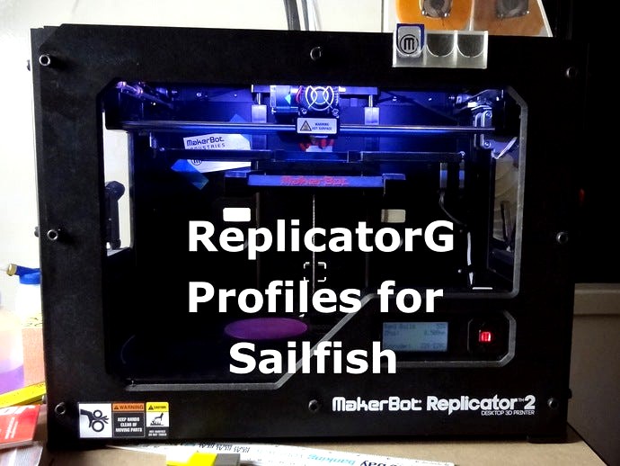 ReplicatorG profiles for Sailfish by whpthomas