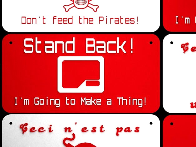 Customizable Sign by MakerBot