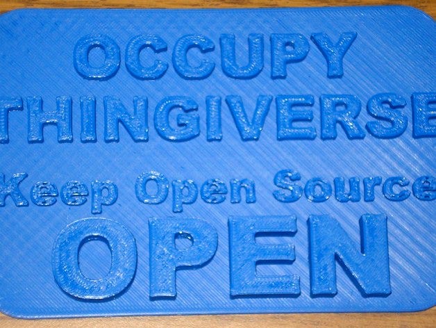 Occupy Thingiverse Plaque - Keep Open Source OPEN by beekeeper