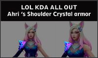 LOL KDA ALL OUT Ahri shoulder Crystal armor | 3D