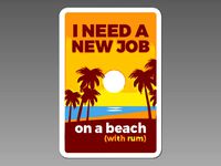 I need a new job