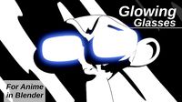 For Anime in Blender - Glowing Glasses