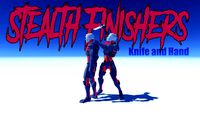 Stealth Finishers - Knife and Hand