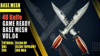 40 Knife Base Mesh - Vol 04 (Game Ready) + Video Tutorial