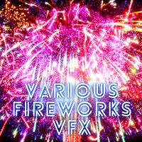 18 Types Various Fireworks VFX