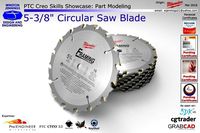 PTC Creo Skills Showcase Milwaukee Circular Saw Blade