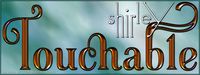 Touchable Shirley