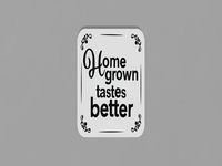 Home Grown Sign