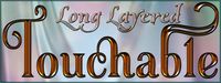 Touchable Long Layered