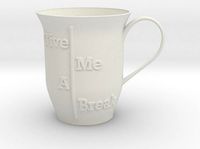 Give me a break Mug | 3D