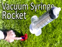 Vacuum Syringe Rocket