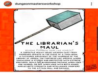 Dungeon's and Dragons Weapon: Librarians Maul