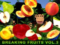 Breaking Fruits Vol.3