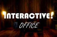 INTERACTIVE! Office