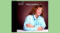 Patty Loveless The Definitive Collection