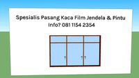 Spesialis Pasang Kaca Film Jendela & Pintu Bangunan 081 1154 2354