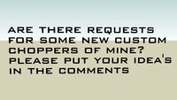 Custom chopper request